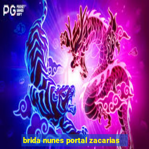 brida nunes portal zacarias